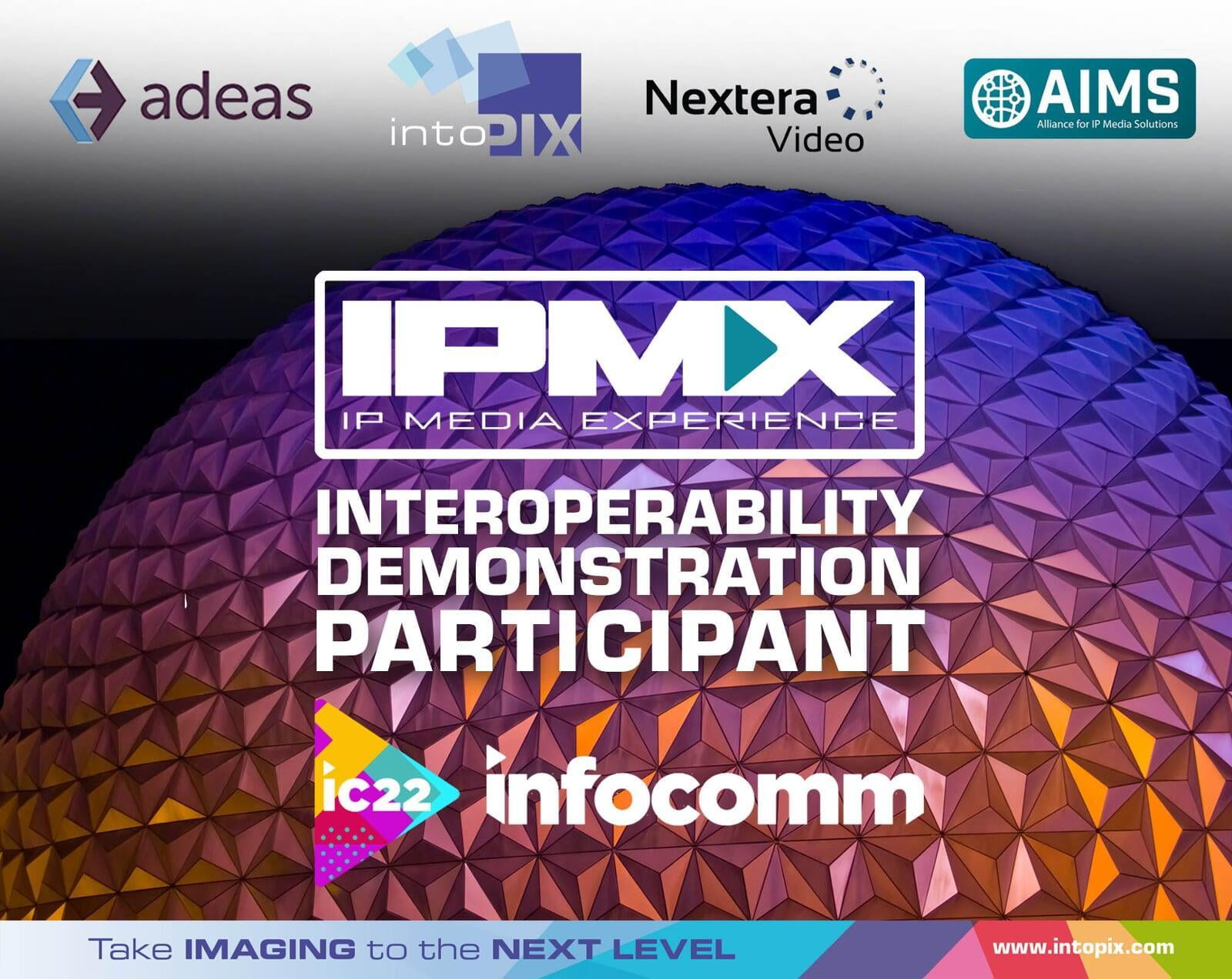 IntoPIX, Nextera 및 Adeas와 협력하여 InfoComm 2022에서 라이브 IPMX 상호 운용성 데모 참여